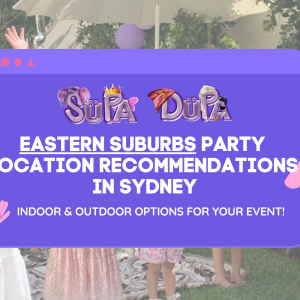 THE BEST KIDS PARTY VENUES IN SYDNEY’S EASTERN SUBURBS